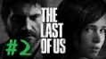 【18禁】The Last of Us　プレイ動画 2【まるで映画】